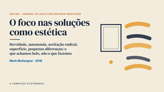 O trabalho focado nas soluções como estética