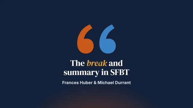 The Break (and Summary) in Solution-Focused Brief Therapy: Its Importance and Client Experiences