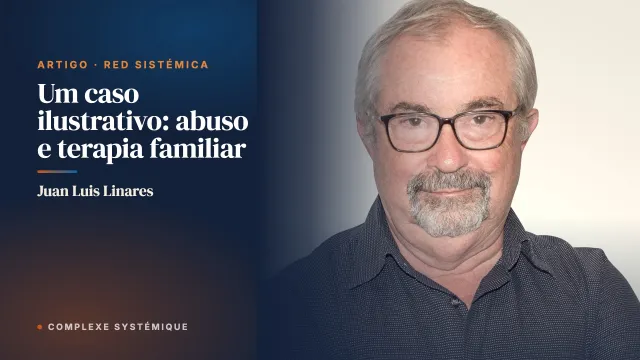 Um caso ilustrativo: abuso e terapia familiar