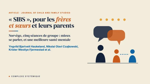 Évaluation de « SIBS », une intervention pour les frères et sœurs et les parents d’enfants ayant une affection chronique