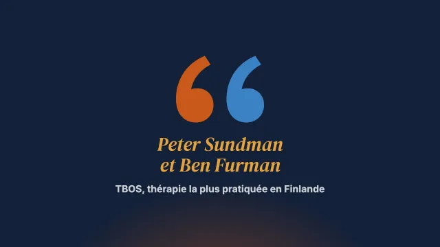 La TBOS est devenue la thérapie la plus pratiquée en Finlande : entretien avec Peter Sundman et Ben Furman