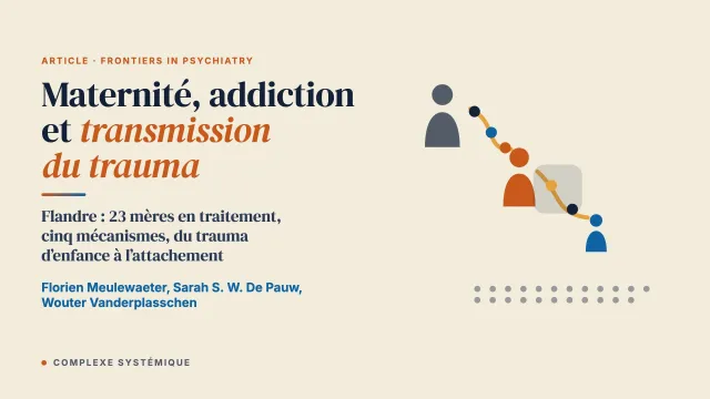 Maternité, troubles liés à l’usage de substances et transmission intergénérationnelle du trauma : une perspective fondée sur l’attachement