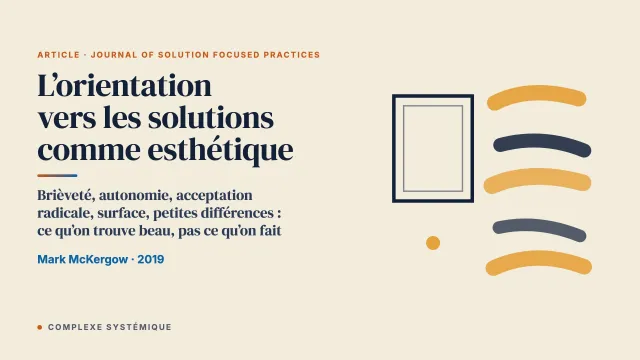 Le travail orienté vers les solutions comme esthétique