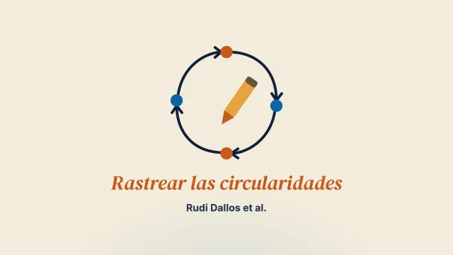 Rastrear las circularidades – Una invitación a explorar los patrones relacionales