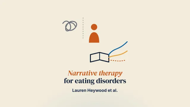 Paper 1: a systematic synthesis of narrative therapy treatment components for the treatment of eating disorders