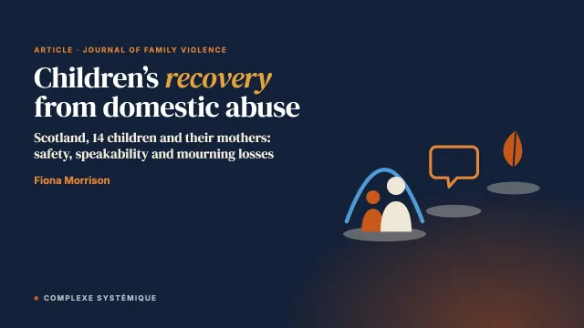 Trying to find Safety, to make it Speakable, and to Mourn the Losses – Children’s Recovery from Domestic Abuse