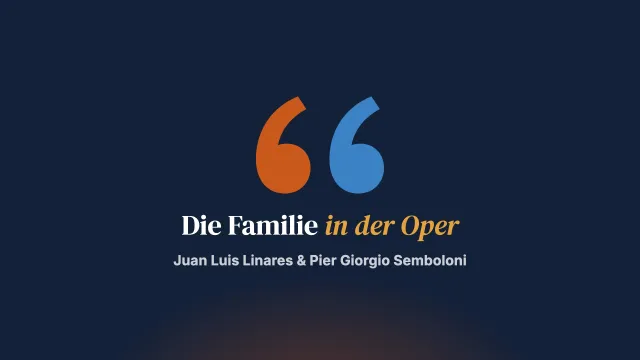 Die Familie in der Oper. Lyrische Metaphern für Beziehungsprobleme