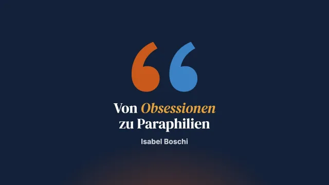 Obsession, Zwang, Angst und Paraphilien