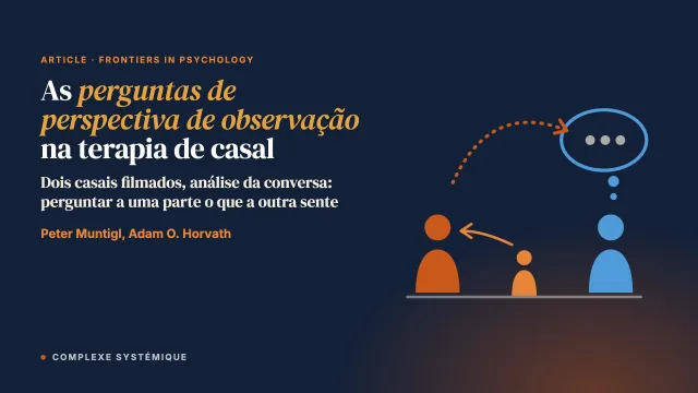 O uso estratégico das perguntas de perspectiva de observação na terapia de casal