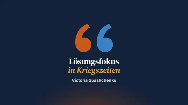 Ein lösungsfokussierter Ansatz in Kriegszeiten: Ansichten von innen