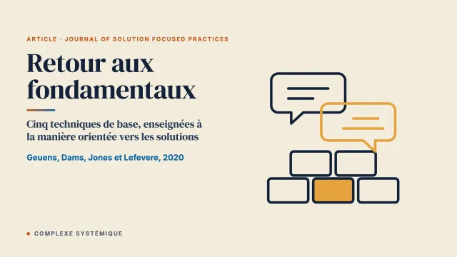 Retour aux fondamentaux : utiliser et enseigner les techniques de base de la communication de façon orientée vers les solutions