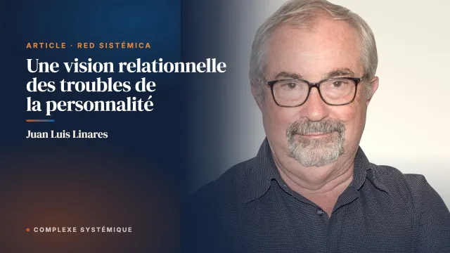 Une vision relationnelle des troubles de la personnalité