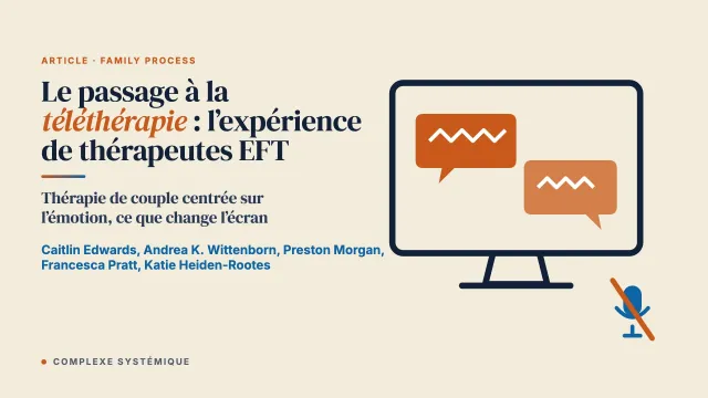 Le passage à la téléthérapie : l’expérience de thérapeutes de la thérapie centrée sur l’émotion