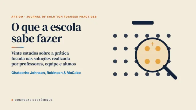 A prática focada nas soluções conduzida por professores, funcionários da escola e pares: revisão sistemática e síntese narrativa