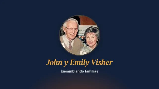 Ensamblando familias. Entrevista a John y Emily Visher