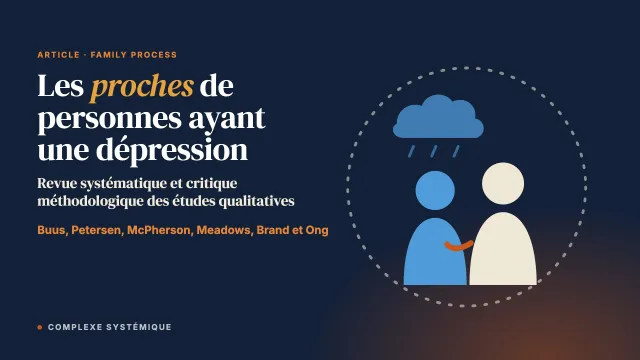 Les proches de personnes ayant une dépression : revue systématique et critique méthodologique des études qualitatives