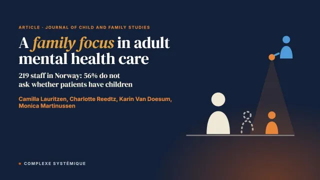 Factors that may Facilitate or Hinder a Family-Focus in the Treatment of Parents with a Mental Illness