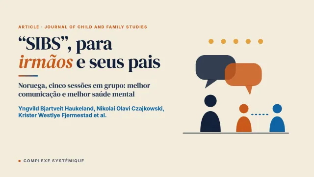 Avaliação do “SIBS”, uma intervenção para irmãos e pais de crianças com condições crônicas