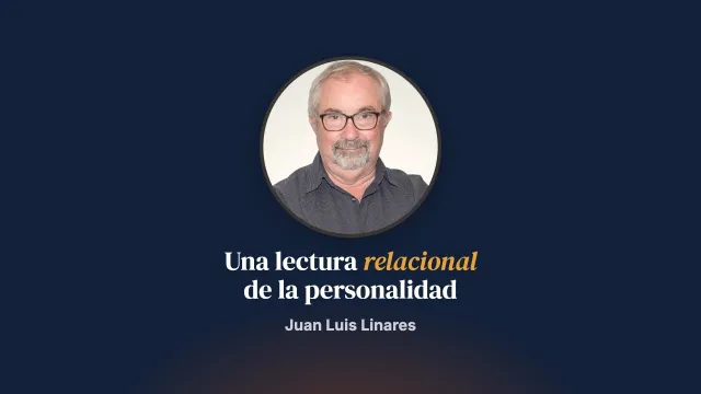 Una visión relacional de los trastornos de personalidad