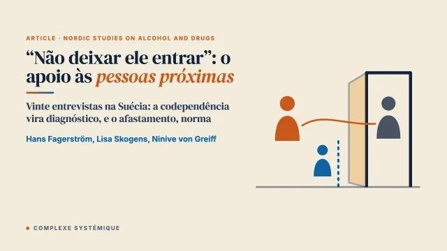 “Meu conselho é não deixar ele entrar”: como o apoio às pessoas próximas é moldado pela compreensão profissional dos problemas com álcool e outras drogas