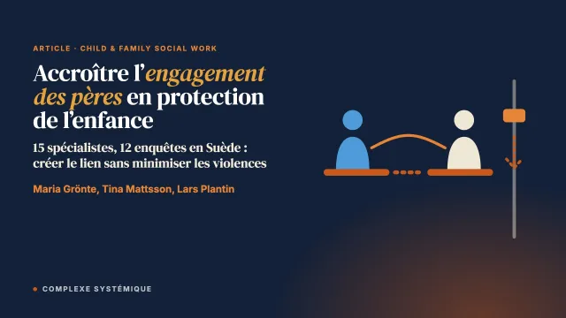 Stratégies pour accroître l’engagement des pères dans les enquêtes de protection de l’enfance pour violences conjugales en Suède