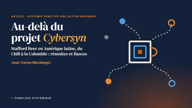 Au-delà du projet Cybersyn : sur les traces des projets et des idées de Stafford Beer en Amérique latine