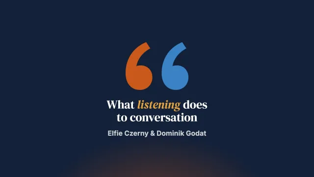 How Your Listening Affects Your Conversations