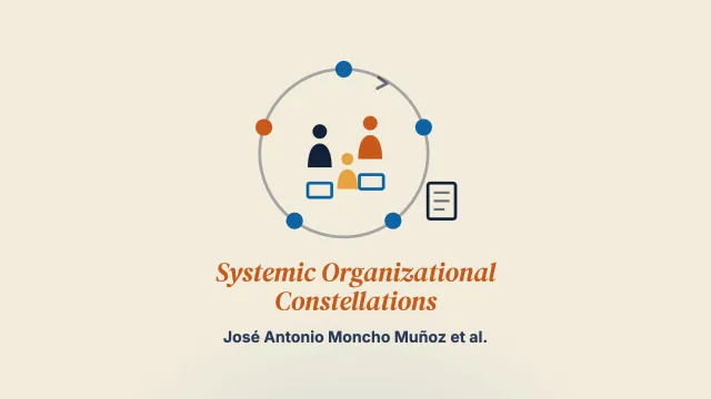 Systemic Organizational Constellations (SOC) as a Soft Methodology for Complexity Reduction and Change: Epistemological and Theoretical Foundations