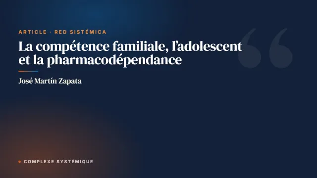 La compétence familiale, l’adolescent et la pharmacodépendance