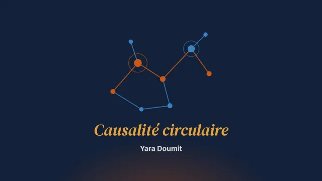 La causalité circulaire : quand la cause est aussi un effet