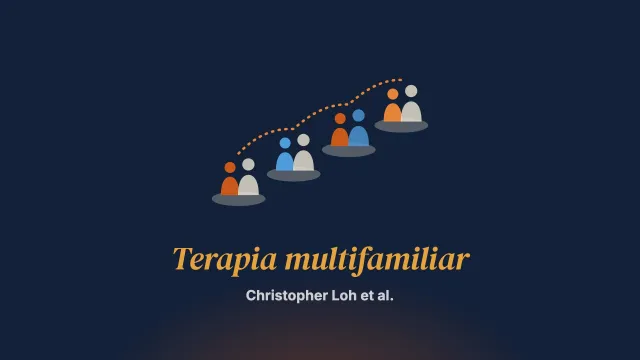 A terapia multifamiliar no primeiro episódio psicótico: a experiência de famílias em Singapura