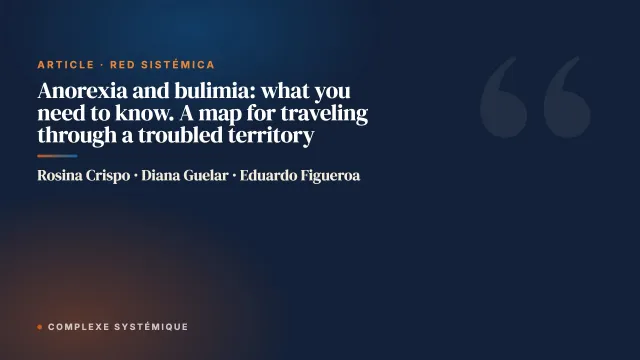 Anorexia and bulimia: what you need to know. A map for traveling through a troubled territory