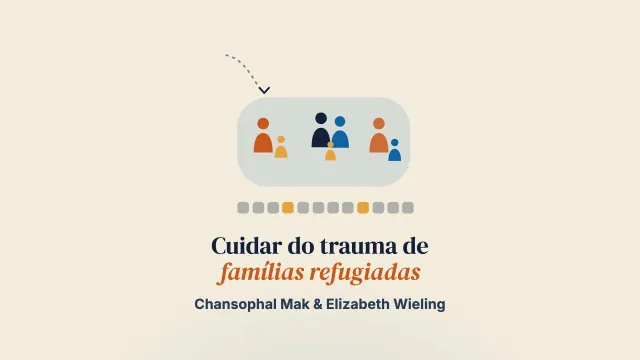 Uma revisão sistemática das intervenções familiares baseadas em evidências para pessoas refugiadas afetadas por trauma