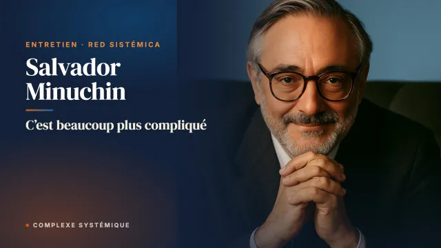C’est beaucoup plus compliqué. Entretien avec Salvador Minuchin