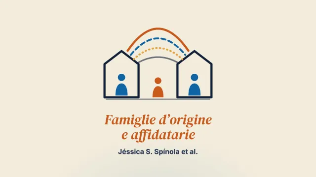 Comprendere la relazione tra famiglie d’origine e famiglie affidatarie: una revisione sistematica