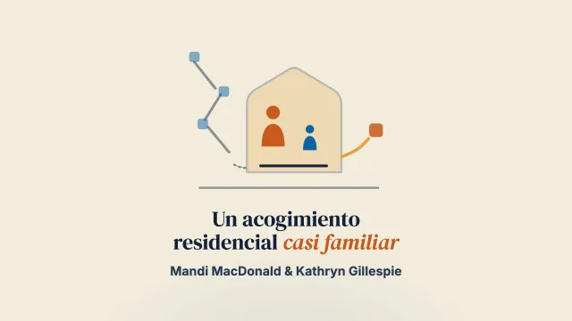 Interrumpir un ciclo de inestabilidad en los acogimientos mediante un acogimiento residencial de corta duración: práctica relacional de tipo familiar e informada por el trauma en una unidad especializada