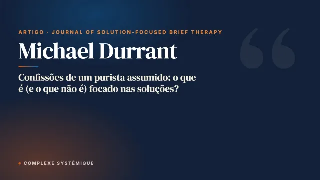 Confissões de um purista assumido: o que é (e o que não é) focado nas soluções?