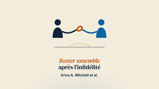 Rester ensemble après une infidélité : le processus de décision du rétablissement, du point de vue de la personne blessée