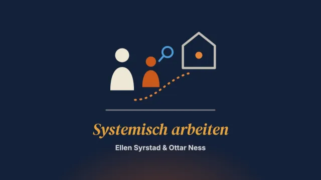 „Es geht nicht nur darum, das Richtige zu tun oder zu sagen“: Systemisch arbeiten mit Eltern, deren Kinder fremduntergebracht sind