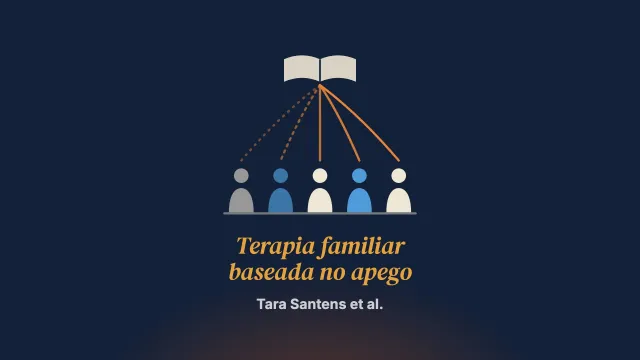 Explorando a aceitabilidade e a viabilidade da prática baseada em evidências na proteção à infância: um estudo-piloto com a terapia familiar baseada no apego