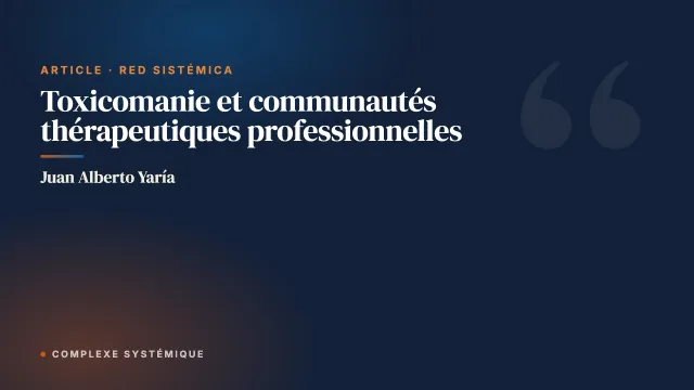 Toxicomanie et communautés thérapeutiques professionnelles