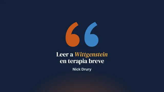 Una muestra de Wittgenstein para la SFBT. 2: Investigaciones filosóficas