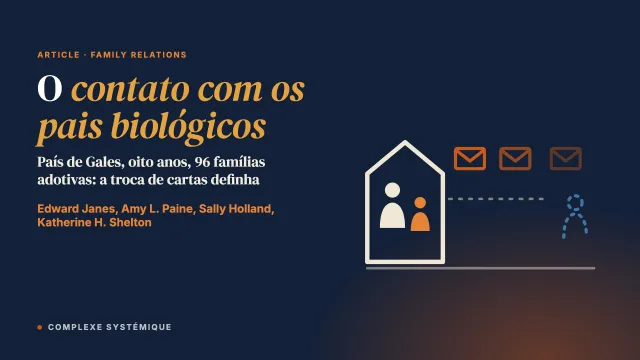 O contato com os pais biológicos vivido por pais adotivos nos anos seguintes à colocação familiar