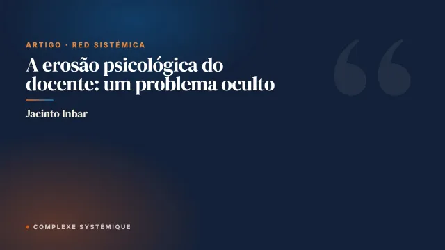 A erosão psicológica do docente: um problema oculto