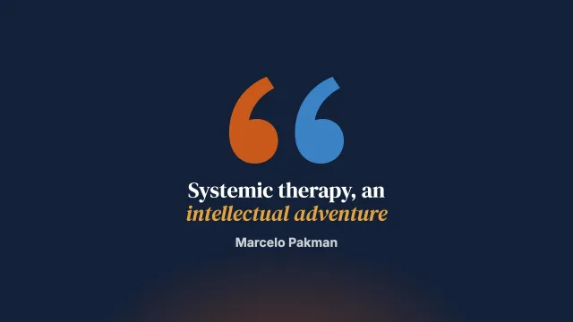 Systemic therapy: the professional maturity of an intellectual adventure