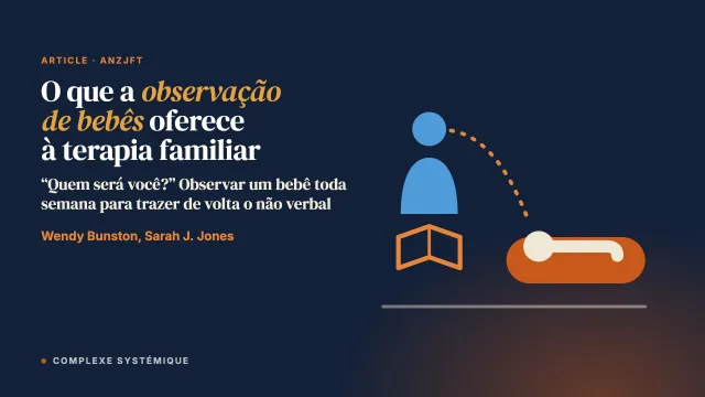 “Quem será você?”: o que a observação de bebês oferece à terapia familiar
