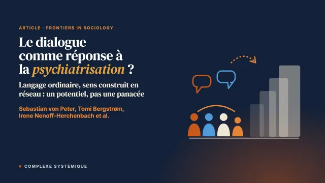 Le dialogue comme réponse à la psychiatrisation de la société ? Les potentiels de l’approche du dialogue ouvert