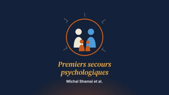 Premiers secours psychologiques aux familles en temps de guerre : intégrer l’approche narrative et la thérapie centrée sur l’émotion (EFT)