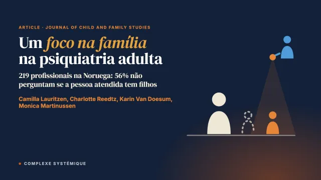 Fatores que podem facilitar ou dificultar um foco na família no tratamento de pais com transtorno mental