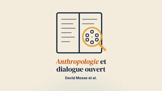 La contribution de l’anthropologie à l’étude du dialogue ouvert : méthodes de recherche ethnographiques et perspectives